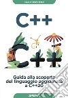 C++. Guida alla scoperta del linguaggio aggiornata a C++20 libro di Stroustrup Bjarne