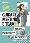 Guidare meeting e team libro