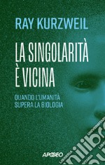 La singolarità è vicina