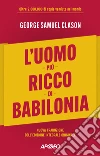 L'uomo più ricco di Babilonia libro di Clason George Samuel