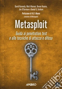 Metasploit. Guida ai penetration test e alle tecniche di attacco e difesa libro