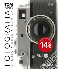 Fotografia. Storia, arte, tecnica libro