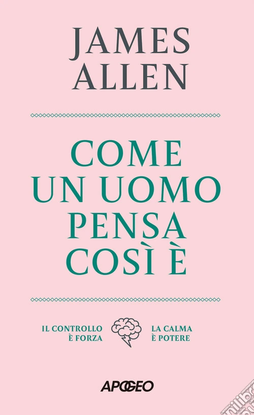 Come un uomo pensa, cosi è