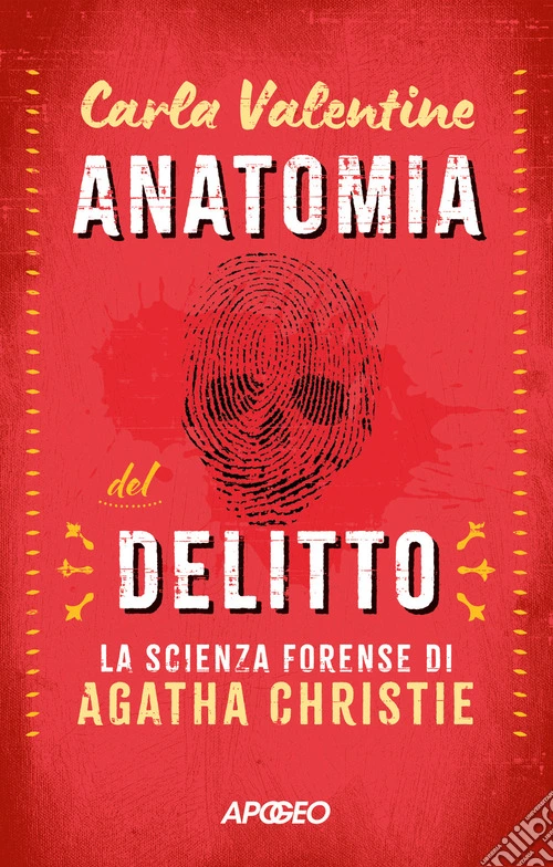 Anatomia del delitto. La scienza forense di Agatha Christie