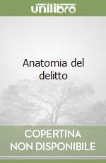 Anatomia del delitto libro