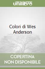 Colori di Wes Anderson libro