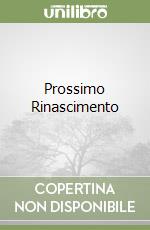Prossimo Rinascimento