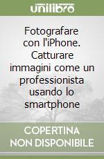 Fotografare con l'iphone libro