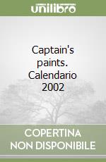 Captain's paints. Calendario 2002 libro