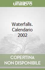 Waterfalls. Calendario 2002 libro