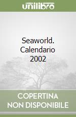Seaworld. Calendario 2002 libro