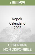 Napoli. Calendario 2002 libro