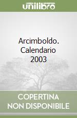 Arcimboldo. Calendario 2003 libro