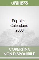 Puppies. Calendario 2003 libro