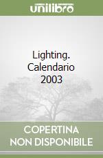 Lighting. Calendario 2003 libro