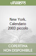 New York. Calendario 2003 piccolo libro