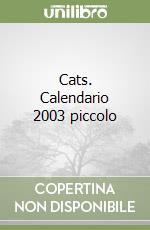 Cats. Calendario 2003 piccolo libro