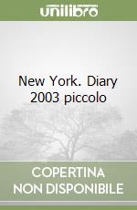New York. Diary 2003 piccolo libro