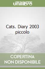 Cats. Diary 2003 piccolo libro