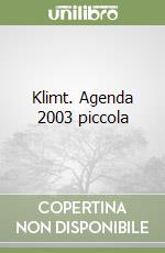 Klimt. Agenda 2003 piccola libro