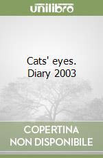 Cats' eyes. Diary 2003 libro