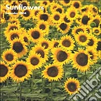 Sunflowers. Calendario 2004 libro