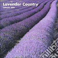 Lavander country. Calendario 2004 libro
