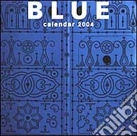 Blue. Calendario 2004 piccolo