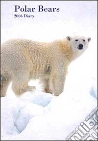 Polar bears. Agenda 2004 libro