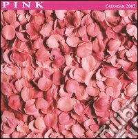 Pink. Calendario 2005