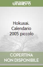 Hokusai. Calendario 2005 piccolo