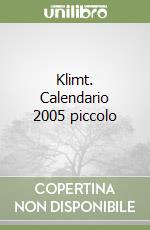 Klimt. Calendario 2005 piccolo