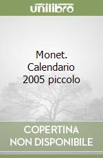 Monet. Calendario 2005 piccolo libro