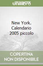 New York. Calendario 2005 piccolo libro