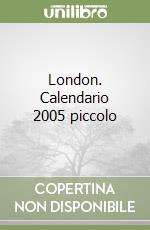 London. Calendario 2005 piccolo