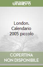 London. Calendario 2005 piccolo libro