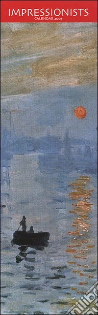 Impressionists. Calendario 2005 lungo