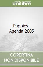 Puppies. Agenda 2005