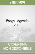 Frogs. Agenda 2005