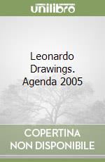 Leonardo Drawings. Agenda 2005 libro