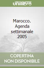 Marocco. Agenda settimanale 2005