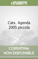 Cats. Agenda 2005 piccola libro