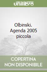Olbinski. Agenda 2005 piccola libro