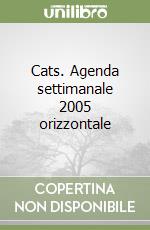 Cats. Agenda settimanale 2005 orizzontale libro