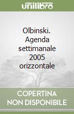 Olbinski. Agenda settimanale 2005 orizzontale libro