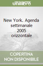 New York. Agenda settimanale 2005 orizzontale libro