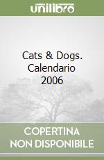 Cats & Dogs. Calendario 2006 libro