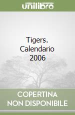Tigers. Calendario 2006 libro