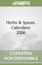 Herbs & Spices. Calendario 2006 libro