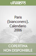 Paris (bianconero). Calendario 2006 libro